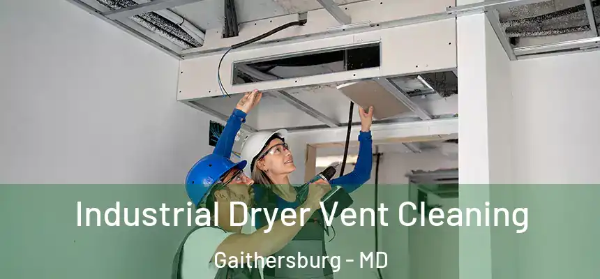  Industrial Dryer Vent Cleaning Gaithersburg - MD