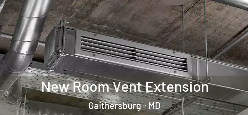  New Room Vent Extension Gaithersburg - MD